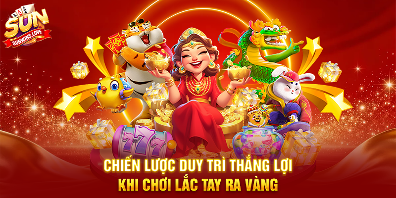 Khám Phá Lắc Tay Ra Vàng Và Chiến Thuật Thắng Lớn Trên Sunwin 4 Chiến Lược Duy Trì Thắng Lợi Khi Chơi Lắc Tay Ra Vàng