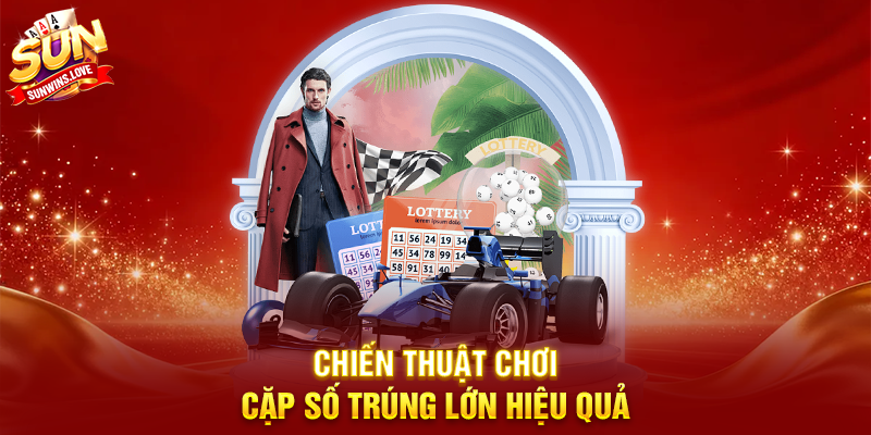 Bí Quyết Chơi Cặp Số Trúng Lớn Và Thắng Lớn Trên Sunwin 3 Chiến Thuật Chơi Cặp Số Trúng Lớn Hiệu Quả