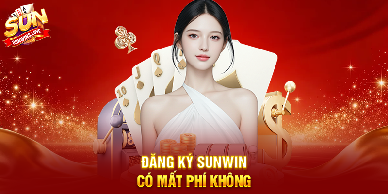 Đăng Ký Sunwin – Hướng dẫn chi tiết tạo tài khoản nhanh chóng và an toàn 3 Đăng ký Sunwin có mất phí không