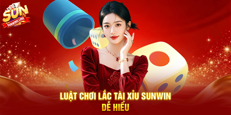 Trải Nghiệm Lắc Tài Xỉu Sunwin Và Cảm Giác Thắng Lớn Ngay Trên Sunwin 3 Luật Chơi Lắc Tài Xỉu Sunwin Dễ Hiểu