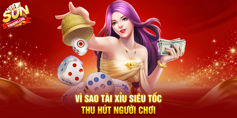 Trải Nghiệm Tài Xỉu Siêu Tốc Và Bí Quyết Thắng Lớn Trên Sunwin 2 Vì Sao Tài Xỉu Siêu Tốc Thu Hút Người Chơi